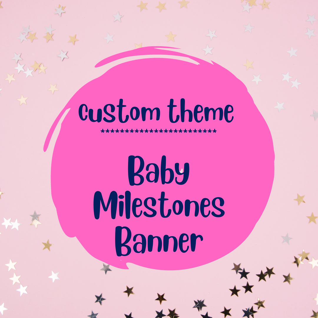 Custom Baby Milestones Banner
